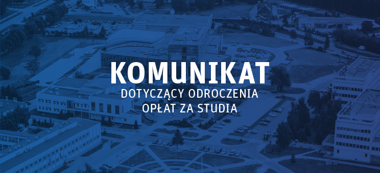 Komunikat dotyczący odroczenia opłat za studia